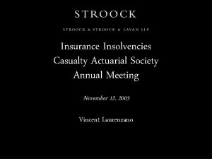 Insurance Insolvencies Casualty Actuarial Society Annual Meeting November
