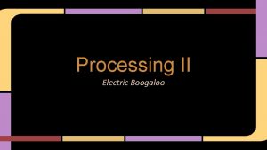 Processing II Electric Boogaloo Processing Basics Audio Processing