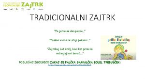 TRADICIONALNI ZAJTRK Po jutru se dan pozna Prazna