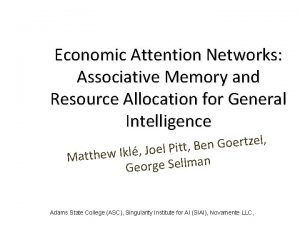 Economic Attention Networks Associative Memory and Resource Allocation