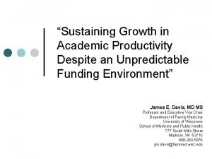 Sustaining Growth in Academic Productivity Despite an Unpredictable