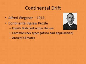 Continental Drift Alfred Wegener 1915 Continental Jigsaw Puzzle