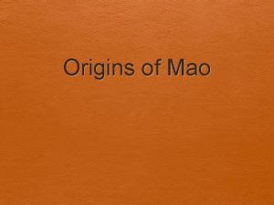 Origins of Mao Authoritarian and Single Party States