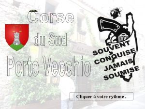 Cliquer votre rythme PortoVecchio troisime ville de Corse