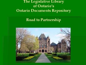 The Legislative Library of Ontarios Ontario Documents Repository