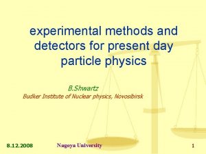 experimental methods and detectors for present day particle