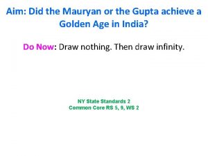 Aim Did the Mauryan or the Gupta achieve