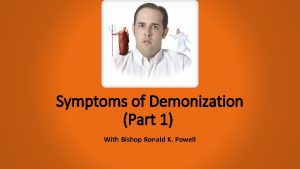 Symptoms of Demonization Part 1 With Bishop Ronald