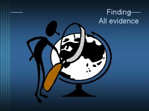 Finding All evidence Search Database and search interfaces