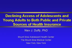 Declining Access of Adolescents and Young Adults to