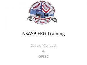 NSASB FRG Training Code of Conduct OPSEC Code