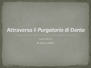Attraverso il Purgatorio di Dante Lucia Olini 8