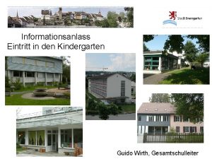 Informationsanlass Eintritt in den Kindergarten Guido Wirth Gesamtschulleiter