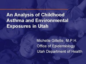 An Analysis of Childhood Asthma and Environmental Exposures