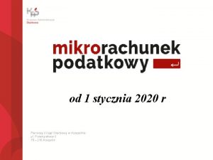 od 1 stycznia 2020 r Pierwszy Urzd Skarbowy