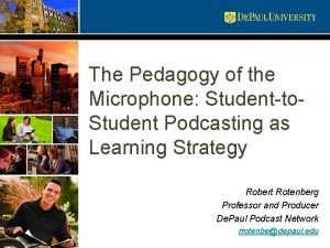 The Pedagogy of the Microphone Studentto Student Podcasting