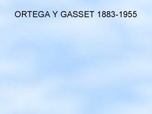 ORTEGA Y GASSET 1883 1955 PARA QU LA