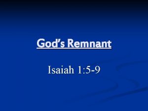 Gods Remnant Isaiah 1 5 9 History Of