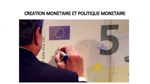 CREATION MONETAIRE ET POLITIQUE MONETAIRE I Les mcanismes