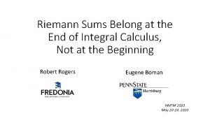 Riemann Sums Belong at the End of Integral