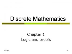 Discrete Mathematics Chapter 1 Logic and proofs 152022