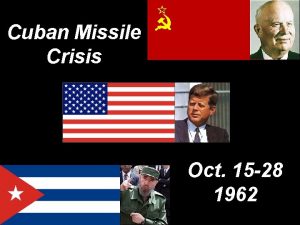 Cuban Missile Crisis Oct 15 28 1962 1500