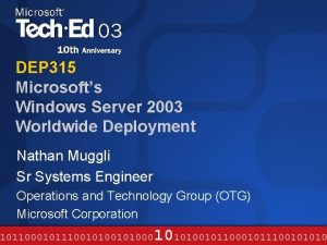 DEP 315 Microsofts Windows Server 2003 Worldwide Deployment