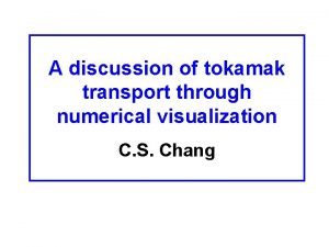 A discussion of tokamak transport through numerical visualization