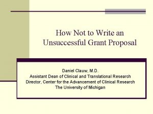 How Not to Write an Unsuccessful Grant Proposal