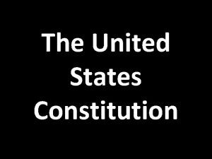 The United States Constitution The Philadelphia Convention Met