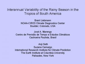 Interannual Variability of the Rainy Season in the