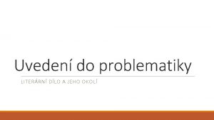 Uveden do problematiky LITERRN DLO A JEHO OKOL