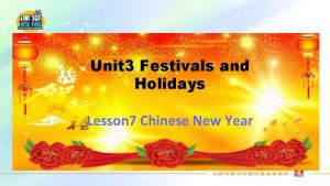 Unit 3 Festivals and Holidays Lesson 7 Chinese