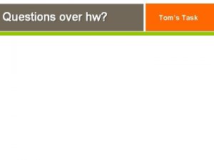 Questions over hw Toms Task CCGPS Coordinate Algebra