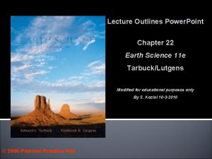 Lecture Outlines Power Point Chapter 22 Earth Science