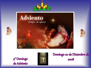 4 Domingo de Adviento Domingo 20 de Diciembre