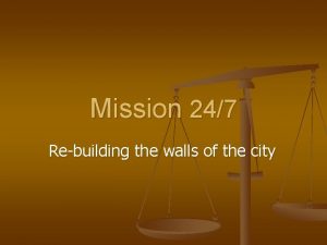 Mission 247 Rebuilding the walls of the city