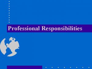 Professional Responsibilities Overview Profession and Professional Defined Air