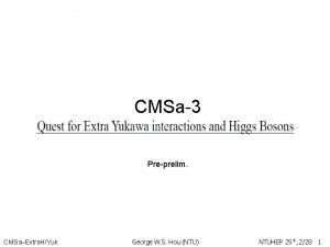CMSa3 Preprelim CMSaExtra HYuk George W S Hou