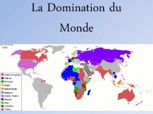 La Domination du Monde La Colonisation Comme on