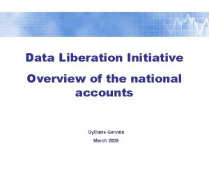 Data Liberation Initiative Overview of the national accounts
