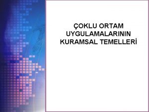 OKLU ORTAM UYGULAMALARININ KURAMSAL TEMELLER oklu ortam uygulamalarnn