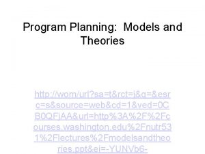 Program Planning Models and Theories http womurl satrctjqesr