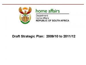 Draft Strategic Plan 200910 to 201112 Strategic Goal