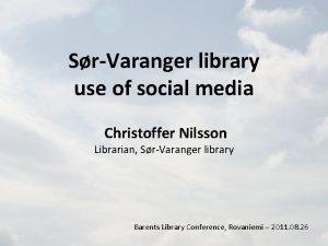 SrVaranger library use of social media Christoffer Nilsson