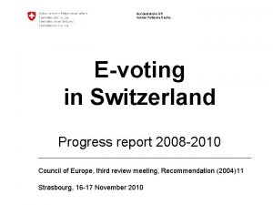 Bundeskanzlei BK Sektion Politische Rechte Evoting in Switzerland