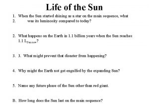 Life of the Sun 1 When the Sun