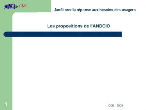 Amliorer la rponse aux besoins des usagers Les