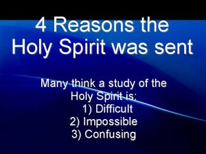 4 Reasons the Holy Spirit was sent Many