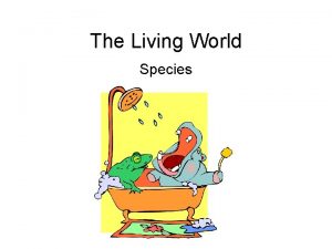 The Living World Species Living World Concept map